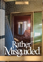 RATHER MISGUIDED -A Response To Tijani Samawi's Then I Was Guided 0620986174 Book Cover