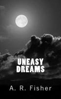 Uneasy Dreams 098982344X Book Cover