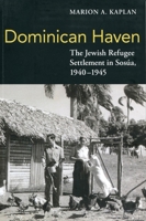 Dominican Haven:The Jewish Refugee Settlement in Sosua, 1940-1945 0971685932 Book Cover