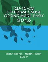 ICD-10-CM External Cause Coding Made Easy: 2018 1976344867 Book Cover