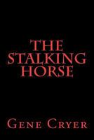 The Stalking Horse 1475077858 Book Cover