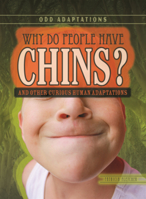 Why Do People Have Chins?: And Other Curious Human Adaptations B0GN1DRTPW Book Cover