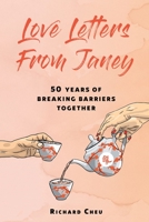 Love Letters From Janey: 50 Years of Breaking Barriers Together 0578349205 Book Cover