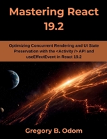 Mastering React 19.2 (The Great Minds) B0GPNKBFVS Book Cover