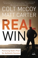 The Real Win: Pursuing God's Plan for Authentic Success 1601424825 Book Cover