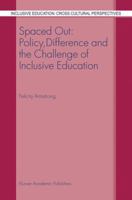 Spaced Out: Policy, Difference and the Challenge of Inclusive Education 1402012632 Book Cover