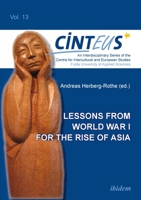 Lessons from World War I for the Rise of Asia 3838208013 Book Cover