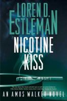 Nicotine Kiss: An Amos Walker Novel 0765312239 Book Cover