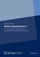 Mobile Applikationen 1: Interdisziplinare Entwicklung Am Beispiel Des Mobile Learning 3834936499 Book Cover