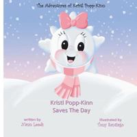 Kristl Popp-Kinn Saves the Day 1481107798 Book Cover