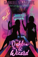 The Dahlia and the Wizard (Orchid and the Lion) B0GCCDJFY7 Book Cover