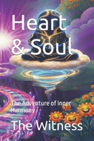 Heart & Soul: The Adventure of Inner Harmony B0GX6BCV1X Book Cover