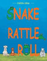 Snake Rattle and Roll 1490721762 Book Cover