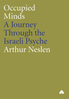 Occupied Minds: A Journey Through the Israeli Psyche 0745323650 Book Cover