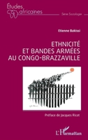 Ethnicité et bandes armées au Congo-Brazzaville (Études Africaines) (French Edition) 2140349342 Book Cover