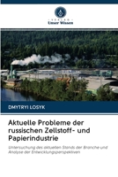 Aktuelle Probleme der russischen Zellstoff- und Papierindustrie 6203129135 Book Cover