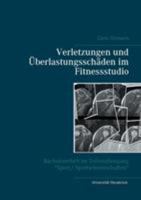 Verletzungen und Überlastungsschäden im Fitnessstudio 3743111497 Book Cover