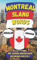 Montreal Urban Dictionary: Speak Like a Local, Montreal Slang, Explained in English (Canadian Slang Dictionary) B0GLGZ99S2 Book Cover