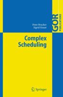 Complex Scheduling (GOR-Publications) 3642239285 Book Cover