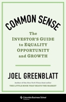 Common Sense Lib/E: The Investor's Guide to Equality, Opportunity, and Growth 0231198906 Book Cover