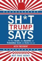 Sh*t Trump says 0998229717 Book Cover
