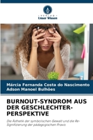 Burnout-Syndrom Aus Der Geschlechter-Perspektive (German Edition) 6208629454 Book Cover