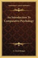 An Introduction To Comparative Psychology 1015853439 Book Cover