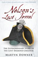 Nelson's Lost Jewel: The Extraordinary Story of the Lost Diamond Chelengk 0750994274 Book Cover