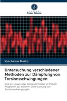 Untersuchung verschiedener Methoden zur Dämpfung von Torsionsschwingungen 6202848758 Book Cover