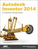 Autodesk Inventor 2014: A Tutorial Introduction 1585038210 Book Cover