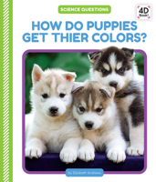 How Do Puppies Get Their Colors? 1098241088 Book Cover