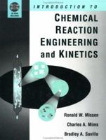 Introduction to Chemical Reaction Engineering and Kinetics 0471163392 Book Cover