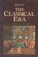 The Classical Era: From the 1740's to the End of the 18th Century (Man & Music) 0131369385 Book Cover
