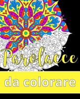 Parolacce da colorare: Il libro rilassante per adulti con 31 mandala e parole colorite 1546311181 Book Cover