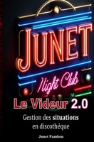 Le Videur 2.0: Gestion des situations en discothèque 2959164814 Book Cover