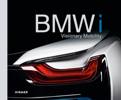 BMW i: Visionary Mobility 3777430226 Book Cover