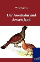 Der Auerhahn Und Dessen Jagd 3864443660 Book Cover