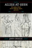 Allies at Odds: The Andean Church and its Indigenous Agents, 1583-1671 0826348319 Book Cover