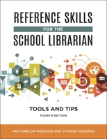 Reference Skills for the School Librarian: Tools and Tips 1586835289 Book Cover