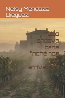 Tutto andava bene finché non sei arrivato tú (Italian Edition) B0GWWQVCT9 Book Cover