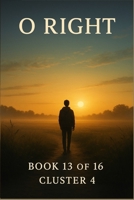 O Right: Cluster IV The Moral Core (O Series) B0FMJZ997F Book Cover