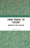 From 'People' to 'Citizen': Democracy’s Must Take Road 1032653140 Book Cover