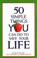 50 Simple Things You Can Do to Save Your Life 1879682117 Book Cover
