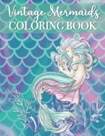 Vintage Mermaids Coloring Book: 30 Mermaid Coloring Pages - High Quality Images - Perfect Gift for Girls B08W3FK5PQ Book Cover