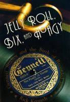 Jelly Roll, Bix, and Hoagy: Gennett Studios and the Birth of Recorded Jazz 0253331366 Book Cover