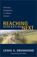 Reaching Generation Next: Effective Evangelism in Todays Culture 0801091519 Book Cover