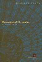 Philosophical Chronicles (Perspectives in Continental Philosophy) 0823227588 Book Cover