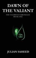 Dawn of the Valiant 1490986154 Book Cover