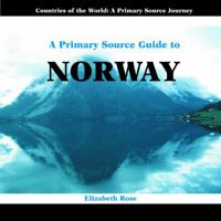 A Primary Source Guide to Norway 0823967328 Book Cover