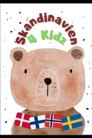Skandinavien 4 Kidz: Dänemark, Finnland, Norwegen, Schweden B0BR27VWF6 Book Cover